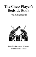 The Chess Player's Bedside Book