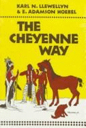 The Cheyenne Way: Conflict & Case Law in Primitive Jurisprudence