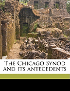 The Chicago Synod and Its Antecedents