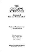 The Chicano Struggle: Analyses of Past & Present Efforts