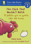 The Chick That Wouldn't Hatch/El Pollito Que No Quer?a Salir del Huevojar