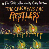 The Chickens are Restless: A Far Side Collection
