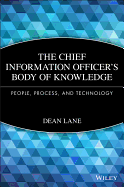 The Chief Information Officer's Body of Knowledge: People, Process, and Technology