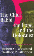 The Chief Rabbi, the Pope, and the Holocaust: An Era in Vatican-Jewish Relations