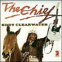 The Chief - Eddy Clearwater