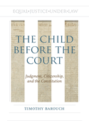 The Child Before the Court: Judgment, Citizenship, and the Constitution