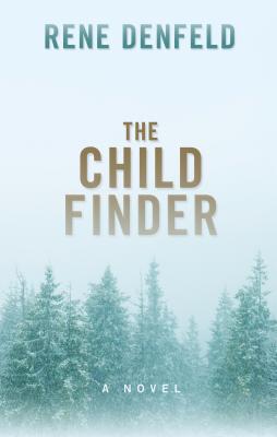 The Child Finder - Denfeld, Rene