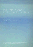 The Child in Mind: A Child Protection Handbook