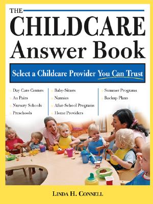 The Childcare Answer Book - Connell, Linda H