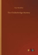 The Childerbridge Mystery