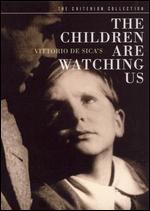The Children Are Watching Us - Vittorio De Sica