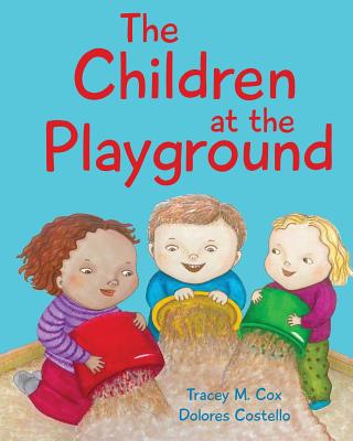 The Children at the Playground - Cox, Tracey 