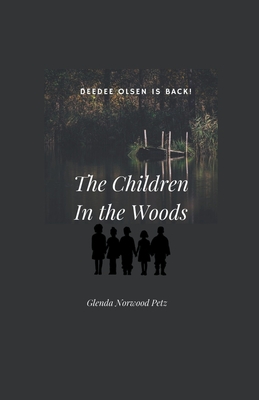 The Children In the Woods - Petz, Glenda Norwood