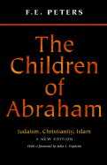 The Children of Abraham: Judaism, Christianity, Islam - New Edition