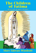 The Children of Fatima: And Our Lady's Message to the World