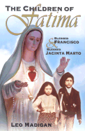 The Children of Fatima: Blessed Francisco and Blessed Jacinta Marto