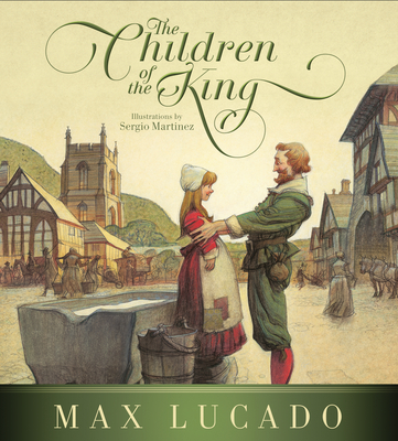 The Children of the King (Redesign) - Lucado, Max