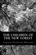 The Children of the New Forest - Marryat, Captain Frederick