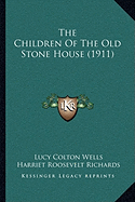 The Children Of The Old Stone House (1911)