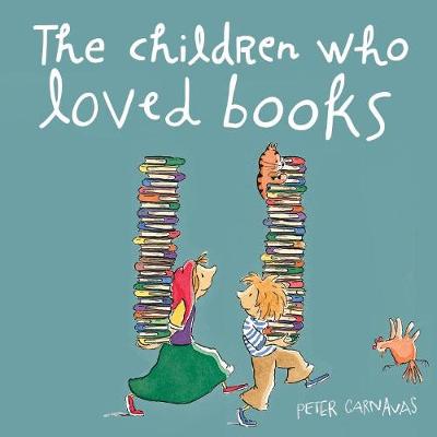 The Children Who Loved Books - Carnavas, Peter