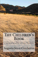 The Children's Book: A Collection of Short Stories and Poems; A Mormon Book for Mormon Children