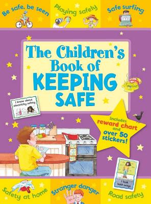 The Children's Book of Keeping Safe - Giles, Sophie