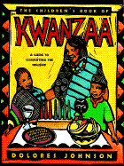 The Children's Book of Kwanzaa: A Guide to Celebrating the Holiday - Johnson, Dolores M