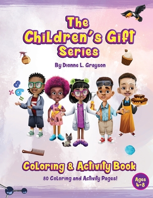 The Children's Gift Series Coloring and Activity Book - Grayson, Dionne L