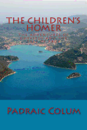 The Children's Homer: The Adventures of Odysseus and The Tale of Troy