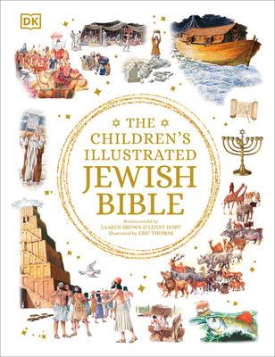 The Children's Illustrated Jewish Bible - Brown, Laaren, and Hort, Lenny