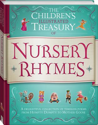The Children's Illustrated Treasury of Nursery Rhymes - Hinkler Books (Editor)