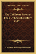 The Children's Picture-Book Of English History (1861)