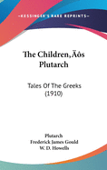 The Children's Plutarch: Tales of the Greeks (1910)