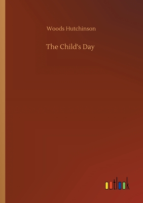 The Child's Day - Hutchinson, Woods