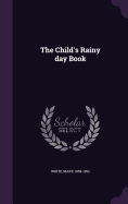 The Child's Rainy Day Book