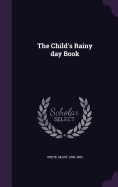 The Child's Rainy day Book