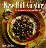 The Chili Lover's Cookbook: 100 New Recipes for Sensational, Mouthwatering Chilis