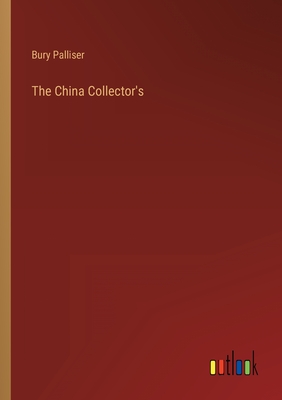 The China Collector's - Palliser, Bury
