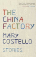 The China Factory - Costello, Mary