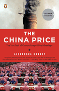 The China Price: The True Cost of Chinese Competitive Advantage