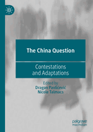 The China Question: Contestations and Adaptations