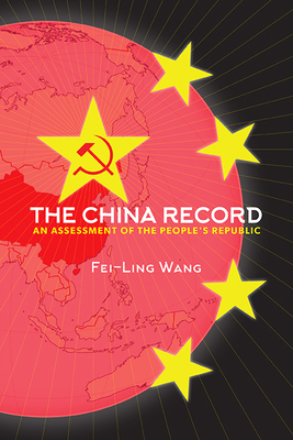 The China Record: An Assessment of the People's Republic - Wang, Fei-Ling