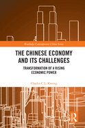 The Chinese Economy and its Challenges: Transformation of a Rising Economic Power