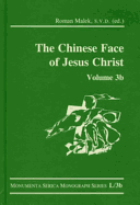 The Chinese Face of Jesus Christ: Volume 3b