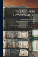 The Chinese Government: A Manual of Chinese Titles, Categorically Arranged and Explained, With an Appendix