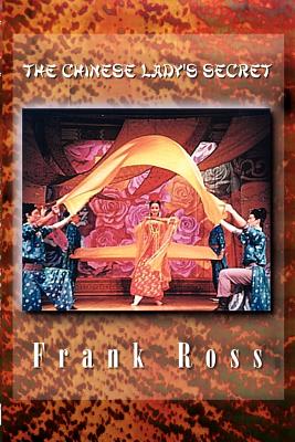 The Chinese Lady's Secret - Ross, Frank