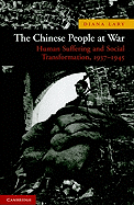 The Chinese People at War: Human Suffering and Social Transformation, 1937-1945