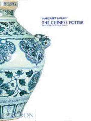 The Chinese Potter: A Practical History of Chinese Ceramics - Hunters, P A Sykes, and Medley, Margaret, and Richter, Gisela M a