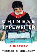 The Chinese Typewriter: A History