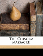 The Chisolm Massacre